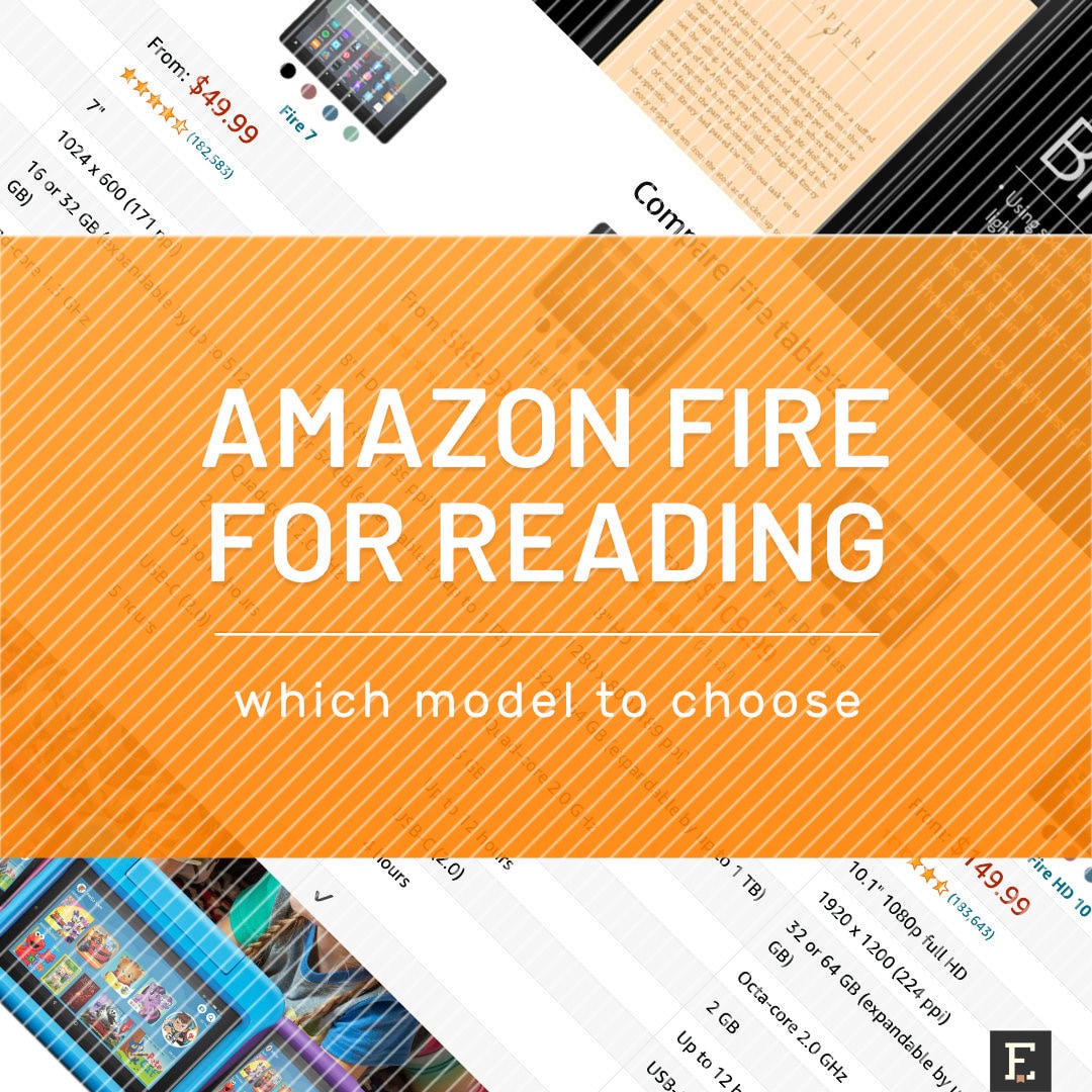 Which Amazon Fire is best suited for reading ebooks?