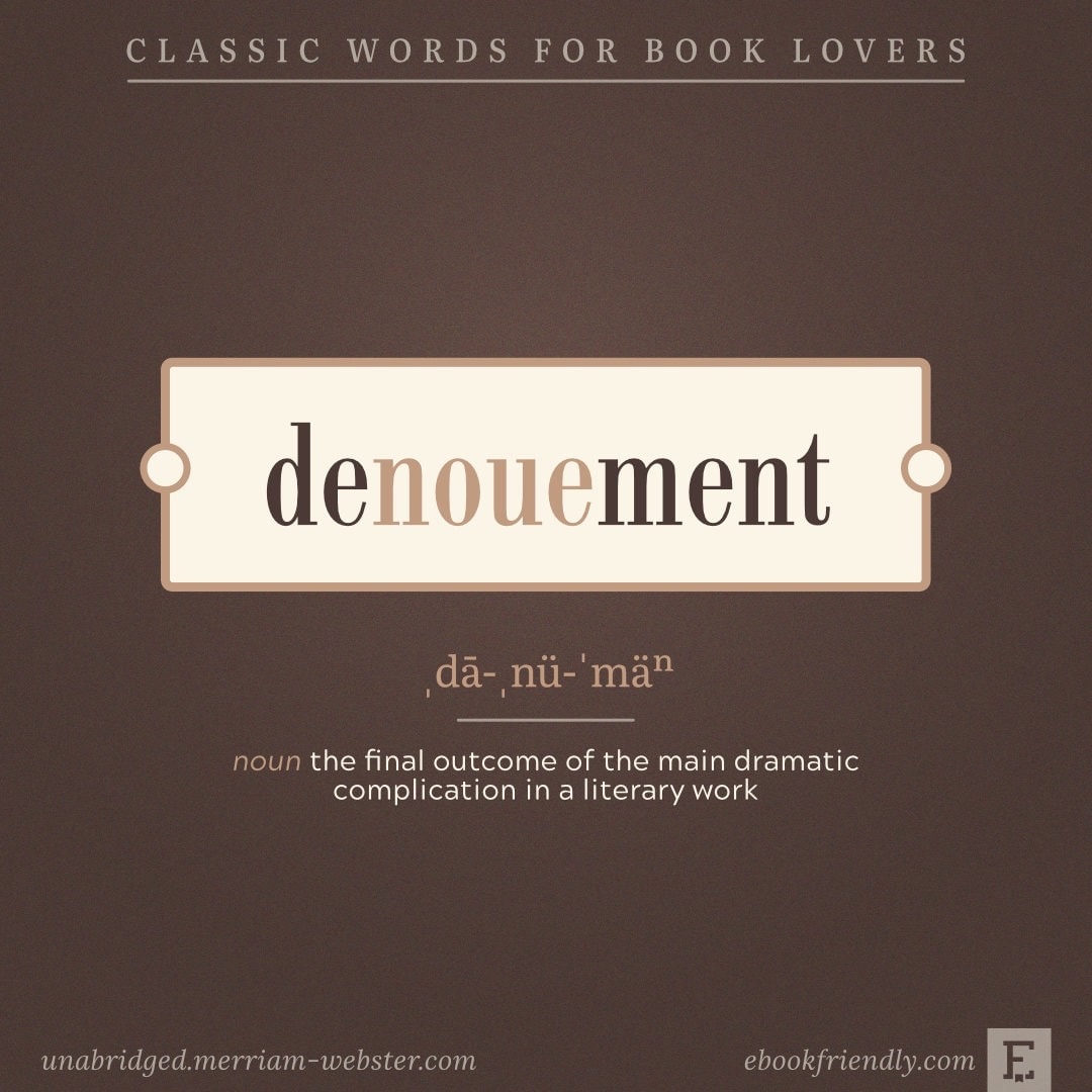 Denouement - the final outcome in a literary work - bookish ideas