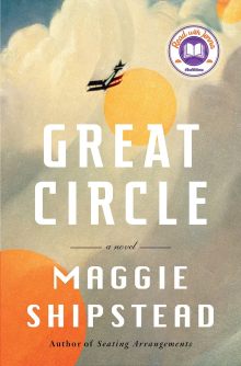 Great Circle - Maggie Shipstead