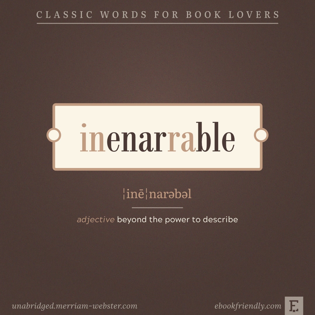 Inenarrable - wonderful words for booknerds