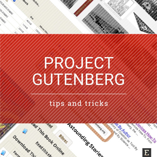 Project Gutenberg - tips, tricks, and things to know