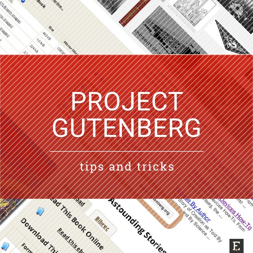 8 tips and tricks to get the most of Project Gutenberg