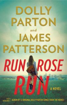 Run Rose Run - Dolly Parton and James Patterson