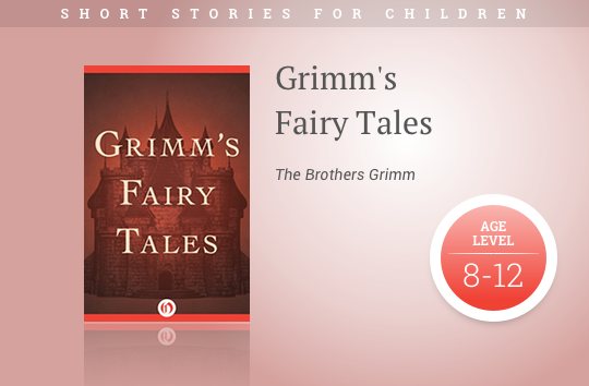 Short stories for children - Grimm's Fairy Tales