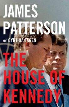 The House of Kennedy - James Patterson