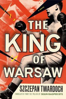 The King of Warsaw by Szczepan Twardoch - free Kindle to download