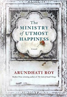 The Ministry of Utmost Happiness by Arundhati Roy