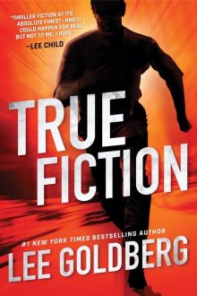 True Fiction by Lee Goldberg - best thrillers on Amazon Prime Reading